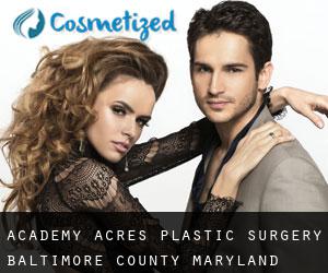 Academy Acres plastic surgery (Baltimore County, Maryland)