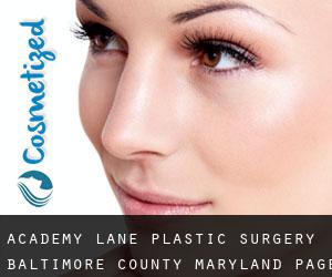 Academy Lane plastic surgery (Baltimore County, Maryland) - page 2