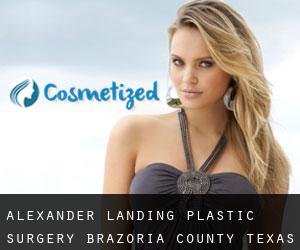 Alexander Landing plastic surgery (Brazoria County, Texas)