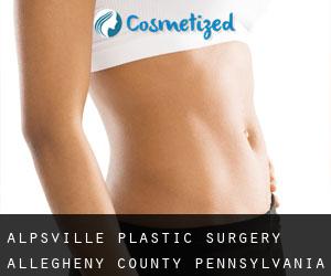 Alpsville plastic surgery (Allegheny County, Pennsylvania)