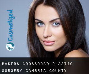Bakers Crossroad plastic surgery (Cambria County, Pennsylvania)