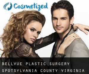 Bellvue plastic surgery (Spotsylvania County, Virginia)