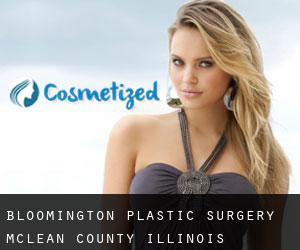 Bloomington plastic surgery (McLean County, Illinois)