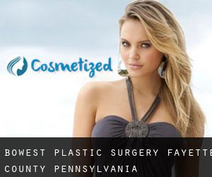Bowest plastic surgery (Fayette County, Pennsylvania)