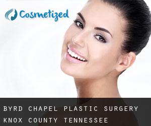 Byrd Chapel plastic surgery (Knox County, Tennessee)
