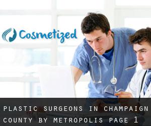 Plastic Surgeons in Champaign County by metropolis - page 1