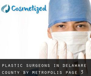 Plastic Surgeons in Delaware County by metropolis - page 3