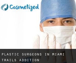 Plastic Surgeons in Miami Trails Addition