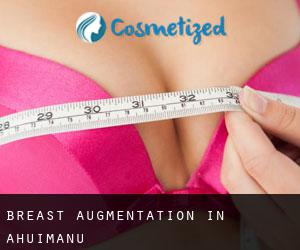 Breast Augmentation in ‘Āhuimanu
