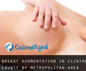 Breast Augmentation in Clinton County by metropolitan area - page 1