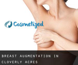 Breast Augmentation in Cloverly Acres