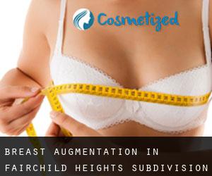 Breast Augmentation in Fairchild Heights Subdivision