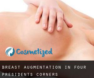 Breast Augmentation in Four Presidents Corners
