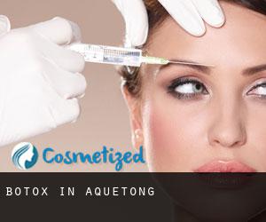 Botox in Aquetong