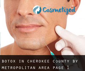 Botox in Cherokee County by metropolitan area - page 1