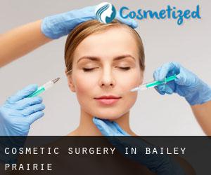 Cosmetic Surgery in Bailey Prairie