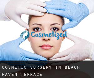 Cosmetic Surgery in Beach Haven Terrace
