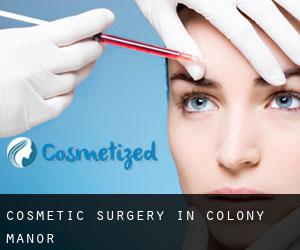 Cosmetic Surgery in Colony Manor