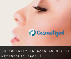 Rhinoplasty in Cass County by metropolis - page 1