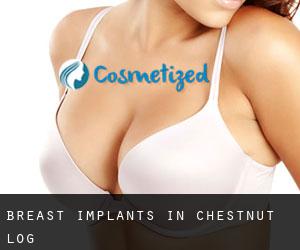 Breast Implants in Chestnut Log