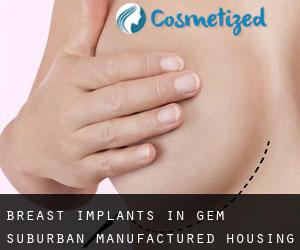 Breast Implants in Gem Suburban Manufactured Housing Community
