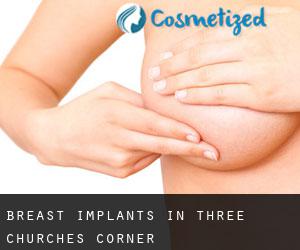 Breast Implants in Three Churches Corner