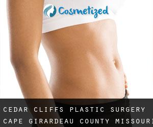Cedar Cliffs plastic surgery (Cape Girardeau County, Missouri)