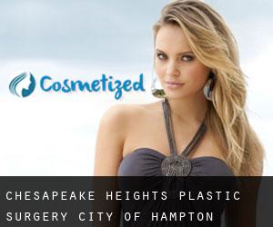 Chesapeake Heights plastic surgery (City of Hampton, Virginia)