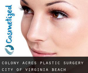 Colony Acres plastic surgery (City of Virginia Beach, Virginia)