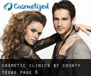 cosmetic clinics by County (Texas) - page 6