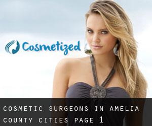 cosmetic surgeons in Amelia County (Cities) - page 1