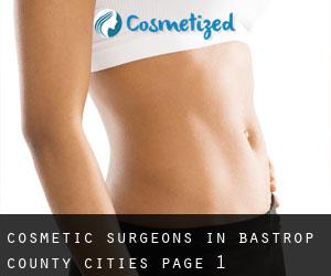 cosmetic surgeons in Bastrop County (Cities) - page 1