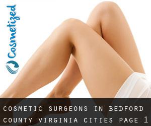cosmetic surgeons in Bedford County Virginia (Cities) - page 1