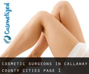 cosmetic surgeons in Callaway County (Cities) - page 1