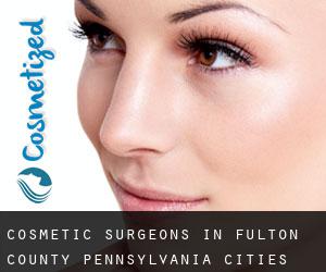 cosmetic surgeons in Fulton County Pennsylvania (Cities) - page 1