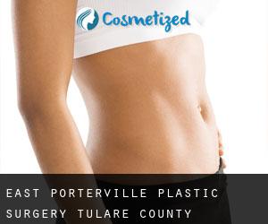 East Porterville plastic surgery (Tulare County, California)