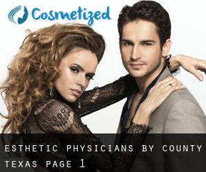 esthetic physicians by County (Texas) - page 1