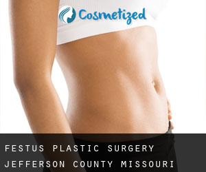 Festus plastic surgery (Jefferson County, Missouri)