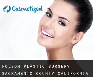 Folsom plastic surgery (Sacramento County, California)