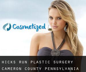 Hicks Run plastic surgery (Cameron County, Pennsylvania)