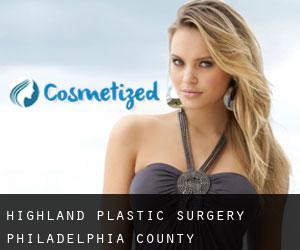 Highland plastic surgery (Philadelphia County, Pennsylvania)
