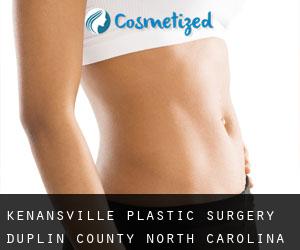 Kenansville plastic surgery (Duplin County, North Carolina)