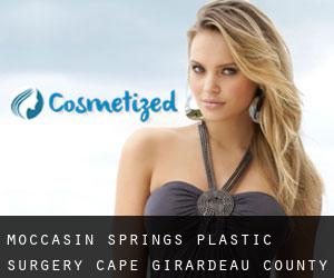 Moccasin Springs plastic surgery (Cape Girardeau County, Missouri)