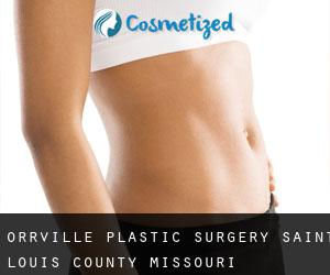 Orrville plastic surgery (Saint Louis County, Missouri)