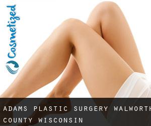 Adams plastic surgery (Walworth County, Wisconsin)
