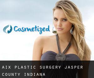 Aix plastic surgery (Jasper County, Indiana)