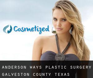 Anderson Ways plastic surgery (Galveston County, Texas)