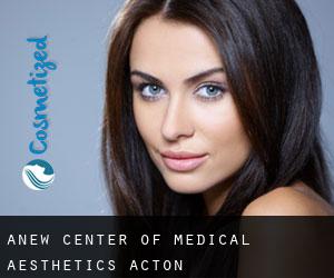 Anew Center of Medical Aesthetics (Acton)