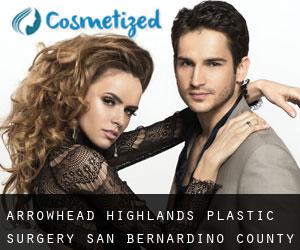 Arrowhead Highlands plastic surgery (San Bernardino County, California)