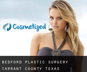 Bedford plastic surgery (Tarrant County, Texas)